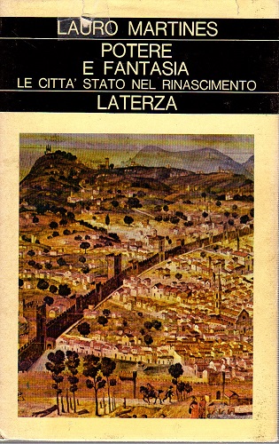 Potere e fantasia le città stato nel rinascimento