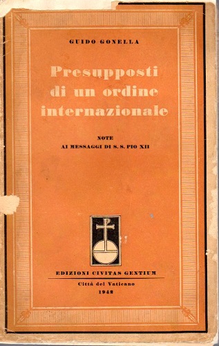 PRESUPPOSTI DI UN ORDINE INTERNAZIONALE (note ai messaggi di Pio …