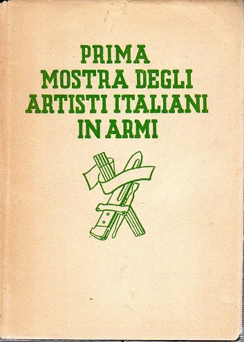 Prima mostra degli artisti italiani in armi