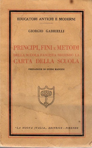 Principi fini e metodi della scuola fascista secondo la carta …