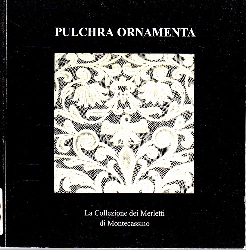 Pulchra ornamenta la collezione dei merletti di Montecassino