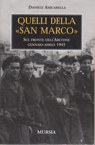 Quelli della San Marco sul front edell'Abetone gennaio aprile 1945