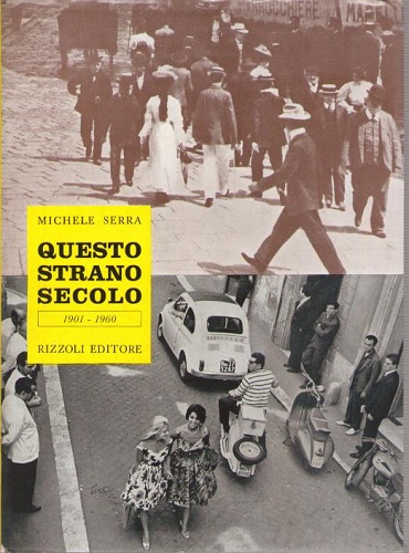 QUESTO STRANO SECOLO ( 1901-1960)