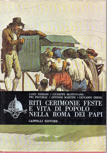 Riti cerimonie feste e vita di popolo nella Roma dei …