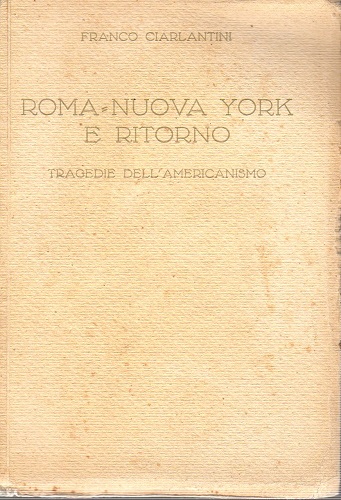 Roma nuova York e ritorno tragedie dell'americanismo