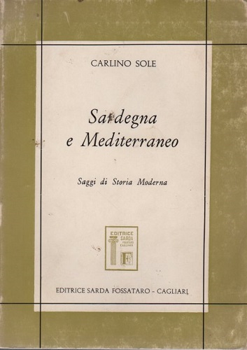 SARDEGNA E MEDITERRANEO. Saggi di storia moderna