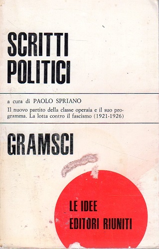 SCRITTI POLITICI 1921-1926 ( a cura di P. SPRIANO)