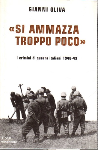 Si ammazza troppo poco i crimini di guerra italiani 1940-43