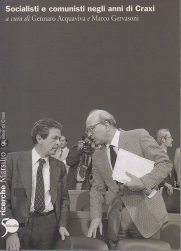 Socialisti e comunisti negli anni di Craxi
