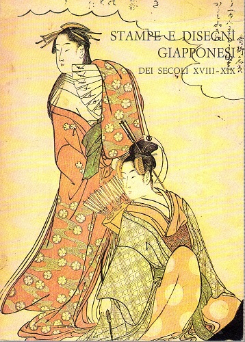 Stampe e disegni Giapponesi dei secoli XVIII-XIX nelle collezioni pubbliche …
