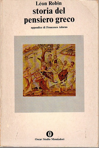 Storia del pensiero greco appendice di Francesco Adorno