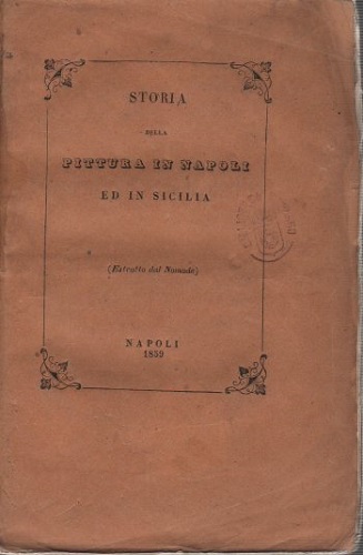 Storia della pittura in Napoli ed in sicilia dalla fine …