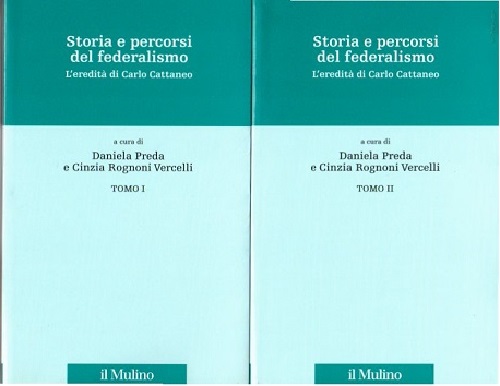 Storia e percorsi del federalismo l'eredità di Carlo Cattaneo