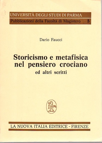 Storicismo e metafisica nel pensiero crociano ed altri scritti