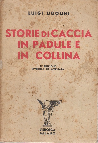 Storie di caccia in padule e in collina