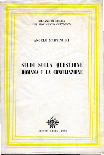 Studi sulla questione romana e la conciliazione