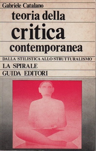 Teoria della critica contemporanea. Dalla stilistica allo strutturalismo