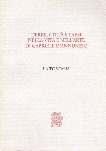 Terre città e paesi nella vita e nell'arte di Gabriele …