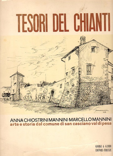 TESORI DEL CHIANTI. Arte e storia del comune di san …