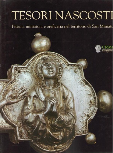 Tesori nascosti pittura , miniatura e oreficeria nel territotio di …