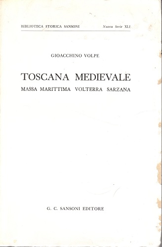 Toscana medievale Massa Marittima Volterra Sarzana