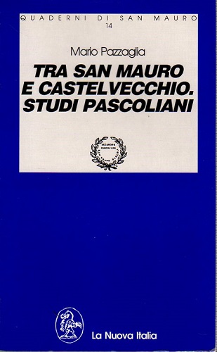 Tra San Mauro e Castelvecchio.Studi Pascoliani