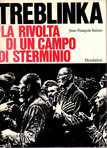 TREBLINKA La rivolta di un campo di sterminio