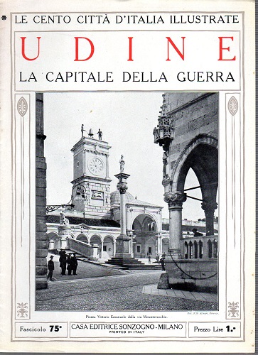 Udine la capitale della guerra