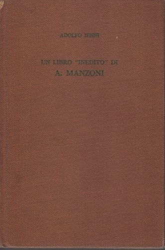 UN LIBRO INEDITO DI ALESSANDRO MANZONI