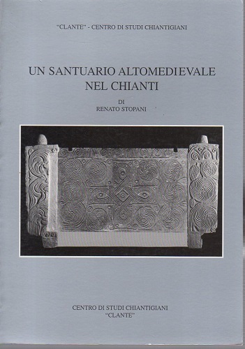 Un santuario altomedievale nel Chianti