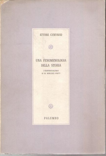 UNA FENOMENOLOGIA DELLA STORIA. L' ESISTENZIALISMO DI MERLEAU-PONTY
