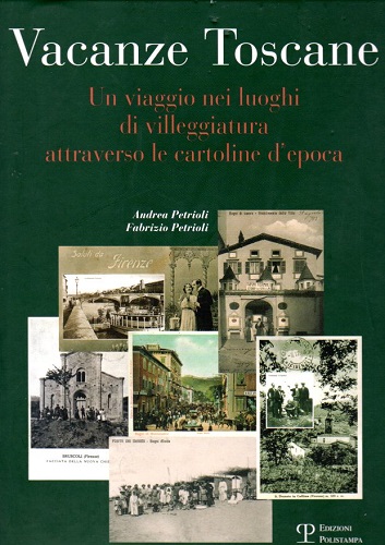 Vacanze Toscane un viaggio nei luoghi di villeggiatura attraverso le …