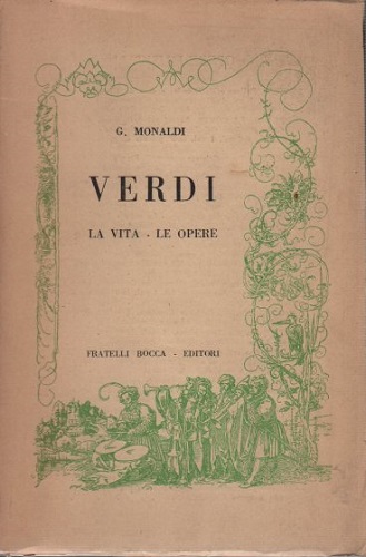 Verdi la vita le opere 1839 1898