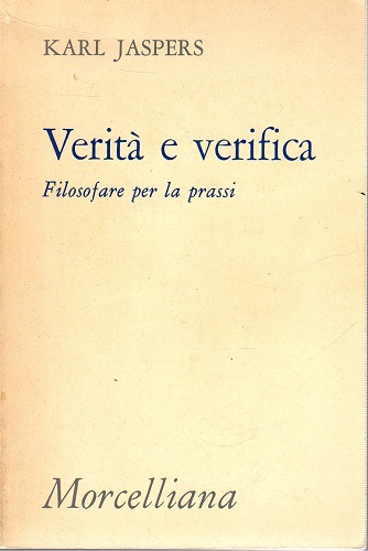 Verità e verifica filosofare per la prassi