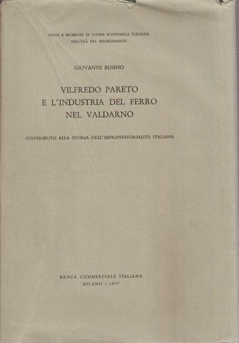 VILFREDO PARETO E L'INDUSTRIA DEL FERRO NEL VALDARNO