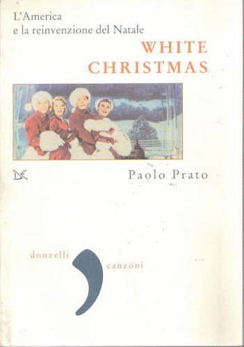 White Christmas L'America e la reinvenzione del Natale