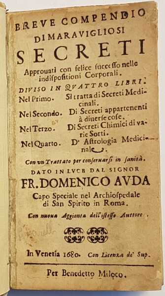 Breve compendio di maravigliosi secreti approvati con felice successo nelle …