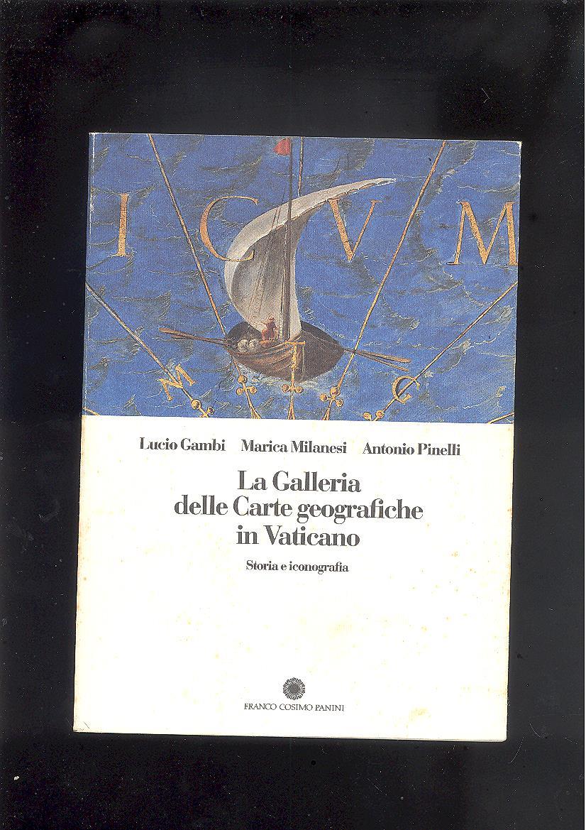 LA GALLERIA DELLE CARTE GEOGRAFICHE IN VATICANO. STORIA E ICONOGRAFIA