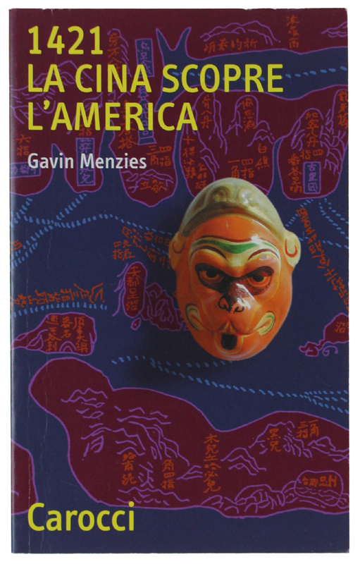 1421, LA CINA SCOPRE L'AMERICA [volume come nuovo]