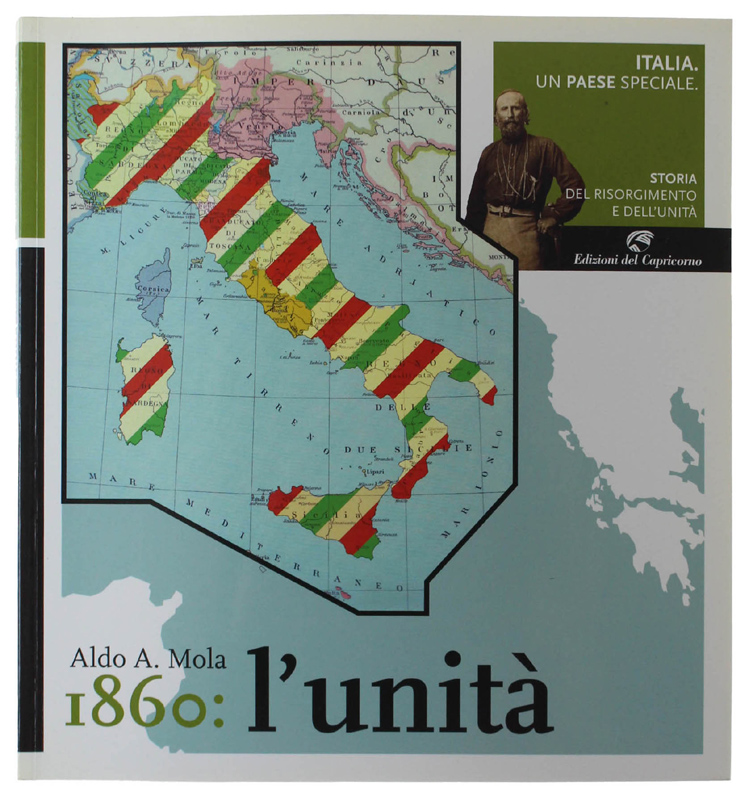 1860: L'UNITA'. Italia. Un paese speciale. Storia del Risorgimento e …