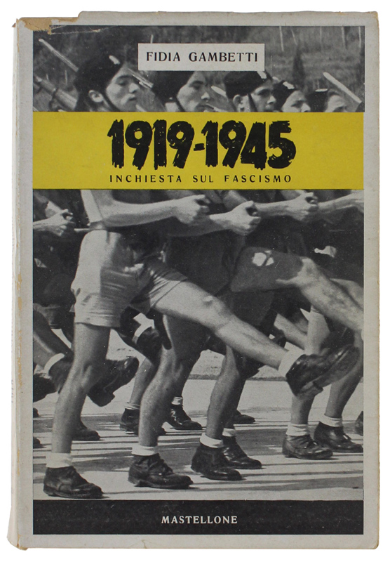 1919-1945. INCHIESTA SUL FASCISMO.
