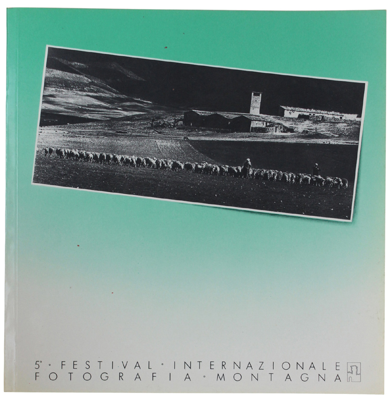 5° FESTIVAL INTERNAZIONALE FOTOGRAFIA MONTAGNA.