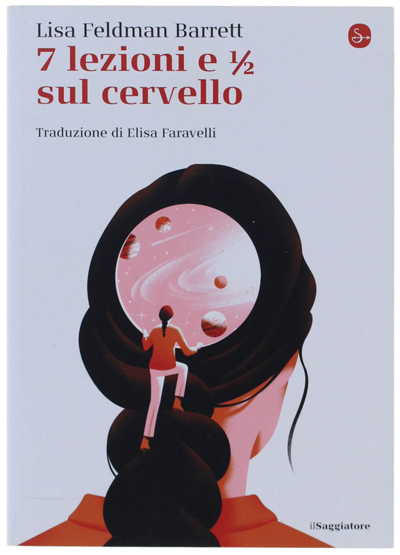 7 LEZIONI E 1/2 SUL CERVELLO