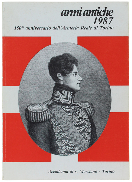 ARMI ANTICHE 1987 - Bollettino dell'Accademia di S.Marciano.