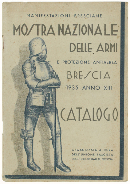 MOSTRA NAZIONALE DELLE ARMI e protezione antiaerea. Brescia 1935 - …
