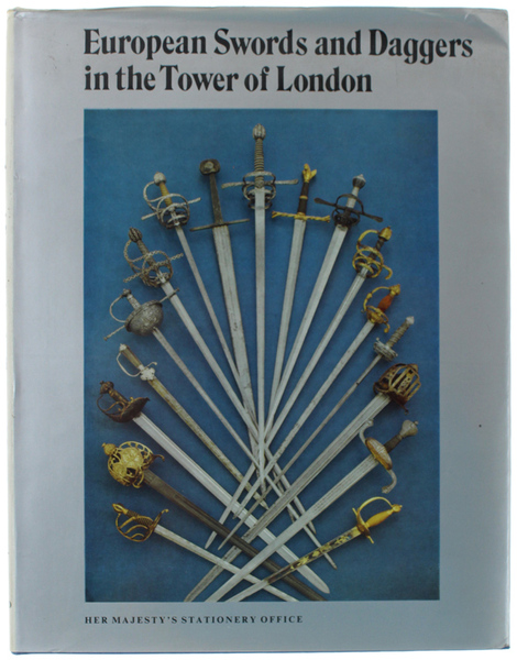 EUROPEAN SWORDS AND DAGGERS IN THE TOWER OF LONDON.