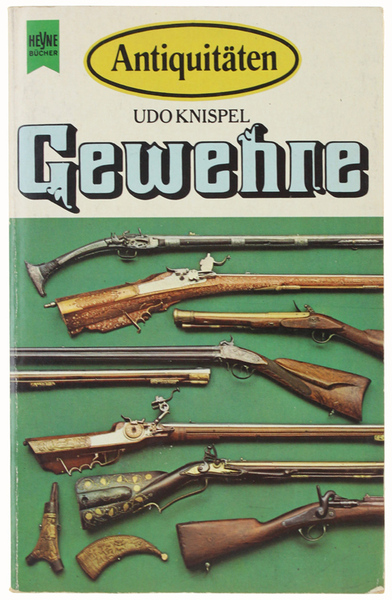 GEWEHRE. Mit uber 130 Zeichnungen und Fotos sowie ausfuhrlichem Register.