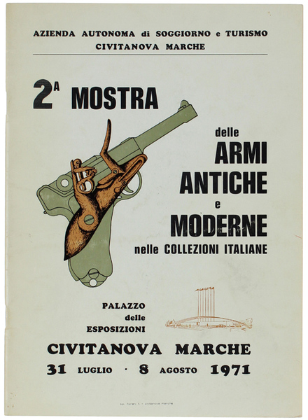 2a MOSTRA DELLE ARMI ANTICHE E MODERNE NELLE COLLEZIONI ITALIANE. …