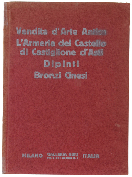 L'ARMERIA DEL CASTELLO DI CASTIGLIONE D'ASTI. BRONZI CINESI. DIPINTI DI …