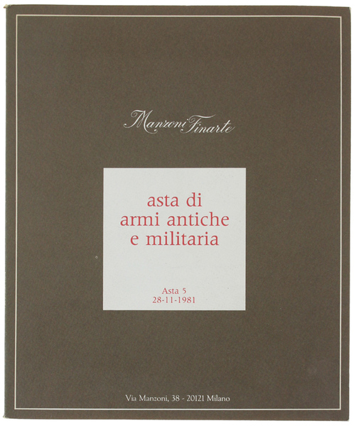 ASTA DI ARMI ANTICHE E MILITARIA. Asta 5: 28-11-1981.